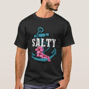 Salty Con Flores Anchor Hermosa Camiseta Graciosa