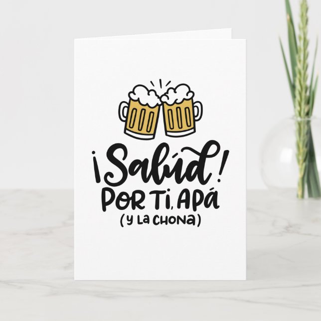 Salud, Por Ti Apa y La Chona, tarjeta para papá (Anverso)
