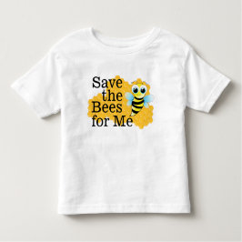 Salven las abejas para mí, pequeña camiseta