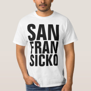 SAN FRANCISO SAN FRAN Camisetas SICKO