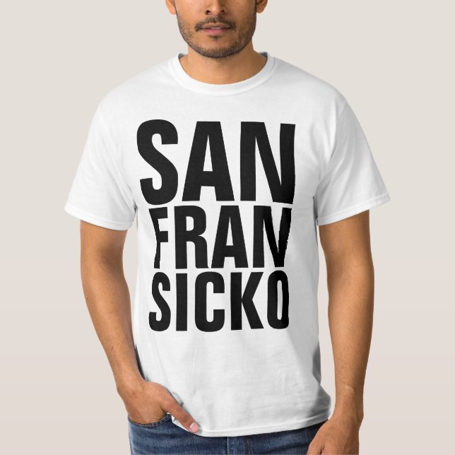 SAN FRANCISO SAN FRAN Camisetas SICKO (Anverso)