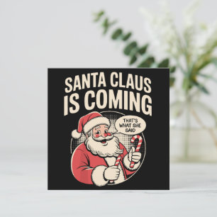Santa Claus viene ella dijo divertido Navidad Xmas
