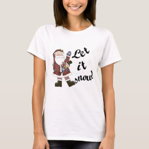 Santa Let it Snow Camisetas y Regalos