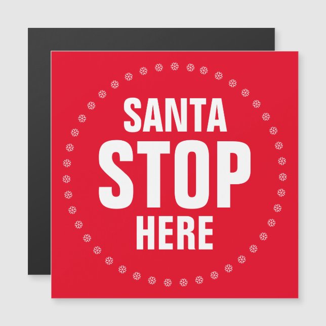 Santa Stop Here rojo blanco lindo imán gracioso (Anverso/Reverso)