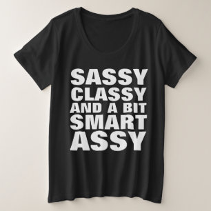 SASSY CLASSY & SMART ASSY MÁS CAMISETAS DE TAMAÑO