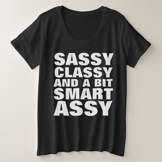 SASSY CLASSY & SMART ASSY MÁS CAMISETAS DE TAMAÑO (Anverso del diseño)