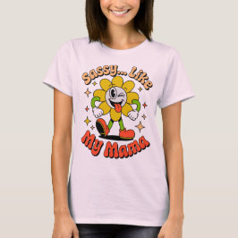 Sassy Como Mi Mamá Camiseta Divertida Retro Flor M
