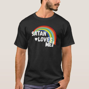 Satan me ama a la camiseta gracioso humor negro at