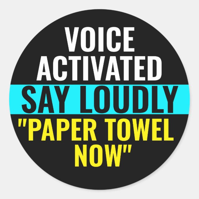 Say Paper Towel Now - Pegatina activado por voz (Anverso)