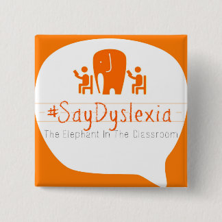 #SayDyslexia 2" botón cuadrado