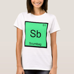 Sb - Símbolo del Elemento Químico Scumbag Camiseta