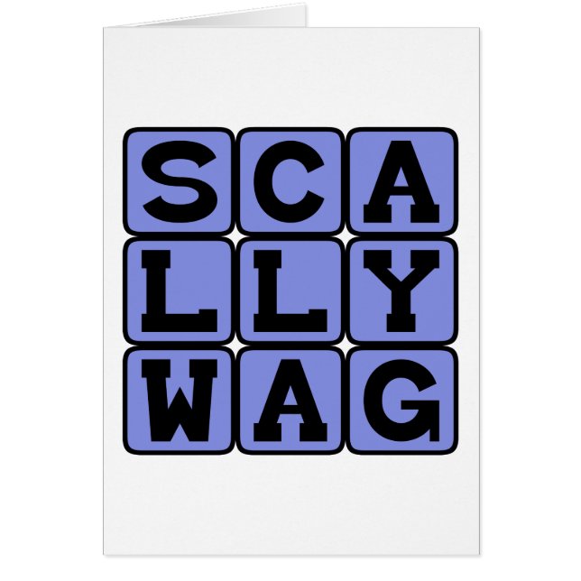 Scallywag, mischievous Rascal (Frente)