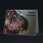 Scary Tyrannosaurus Rex, tarjeta de cumpleaños gra<br><div class="desc">La foto es un temible Rex Tyrannosaurus con un mensaje de cumpleaños</div>