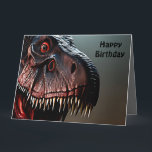 Scary Tyrannosaurus Rex, tarjeta de cumpleaños gra<br><div class="desc">La foto es un temible Rex Tyrannosaurus con un mensaje de cumpleaños</div>