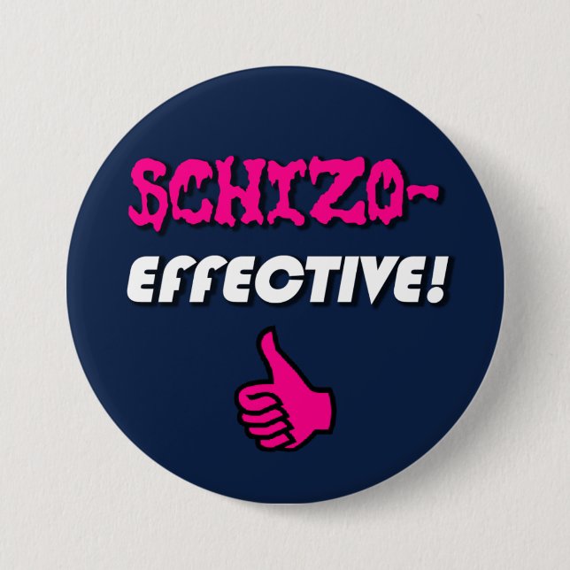 Schizoaffective "Schizo-EFICAZ!" Botón del orgullo (Anverso)