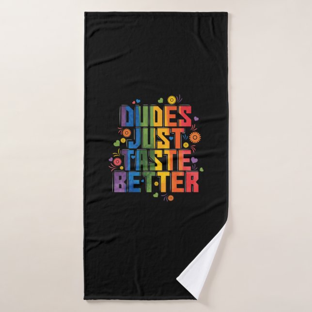 Schwul "Dudes Just Taste Better" (Toalla de baño)