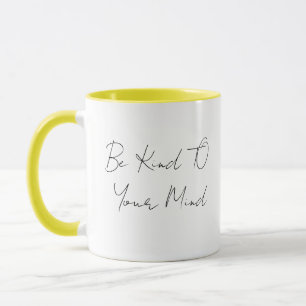 Sé Amable Con Tu Mente Taza De Café Minimalista De