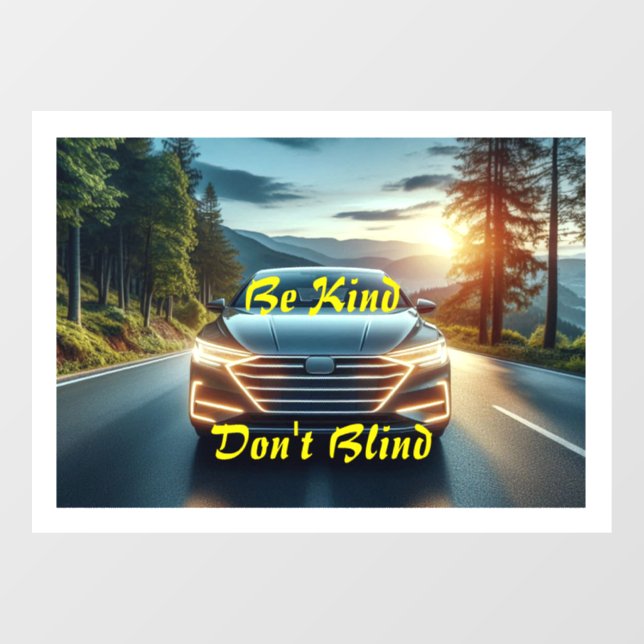 Sé amable, no ciegas - Pegatina de parachoques / L (Hoja)