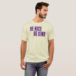 Sé amable, sé amable camiseta