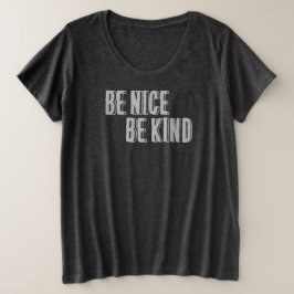 Sé amable, sé amable camiseta
