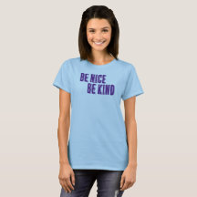 Sé amable, sé amable camiseta