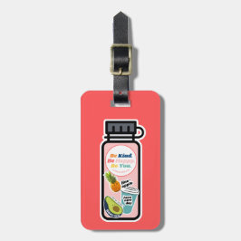 Sé Amable. Sé feliz. Sé Tú. Etiqueta de portaequip