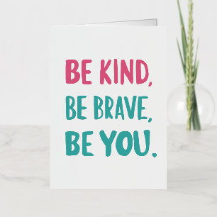 sé amable sé valiente sé tú, citas inspiradoras