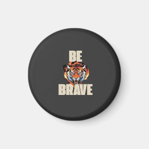 Sé Bravo Imán de Tigre