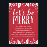 Sé Feliz | Invitación de fiesta de vacaciones<br><div class="desc">Una invitación festiva a la fiesta en rojo y blanco. La frase "Seamos alegres" está escrita en tipografía divertida y rústica,  con bayas y hojas huecas enmarcando la invitación.</div>