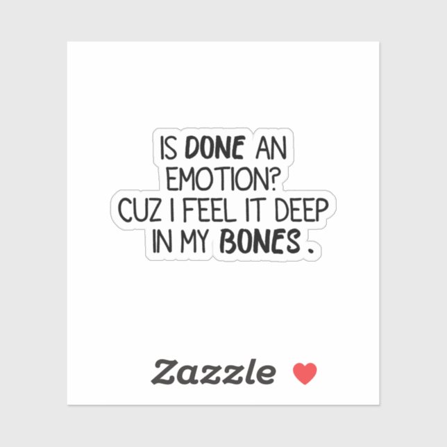 Se ha hecho una emoción graciosa pegatina sarcásti (Hoja)