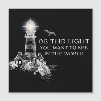 Sé la luz que quieres ver en el mundo