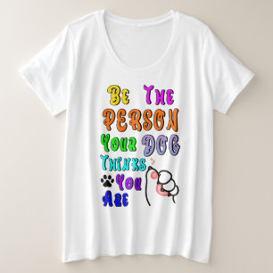 Sé La Persona Que Tu Perro Piensa Que Eres Agradab