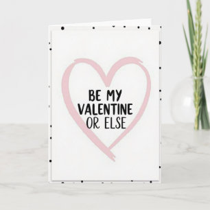 Sé Mi San Valentín O Sino Tarjeta Divertida