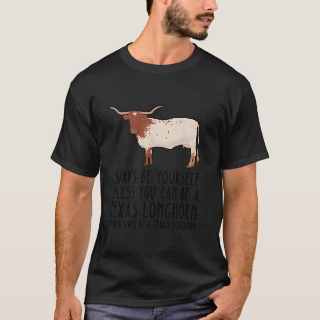 Sé Siempre Y Sé Una Camiseta De Texas Longhorn (Anverso)
