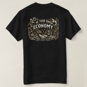 Sé tu propia economía camiseta