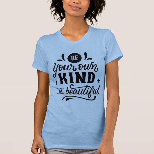 Sé tu propio tipo de hermosa camiseta (Anverso)