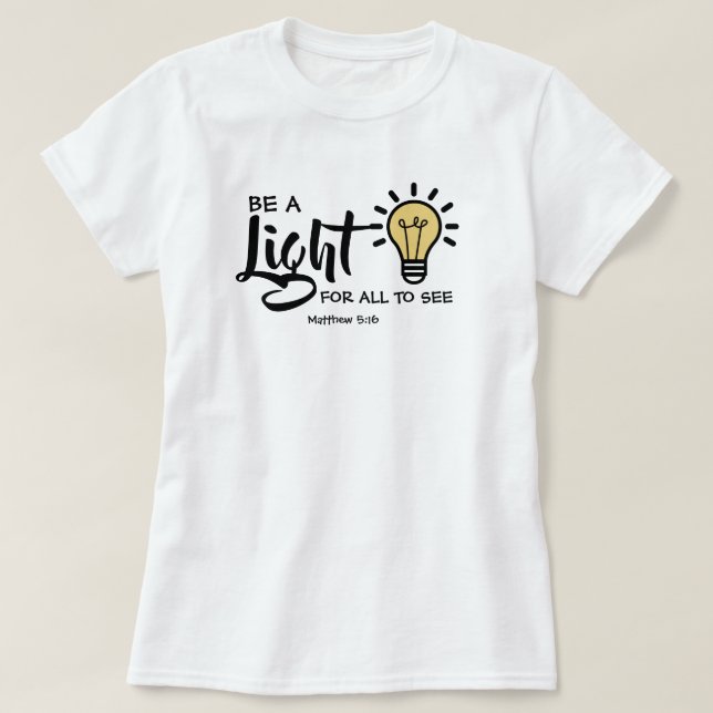 Sé un ligero Mateo 5:16 camiseta (Diseño del anverso)
