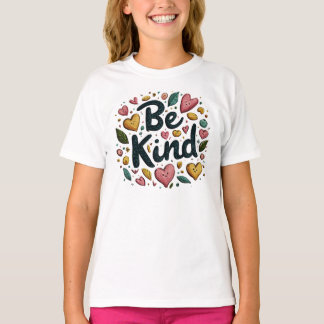 Sea amable con el mensaje positivo de la camiseta