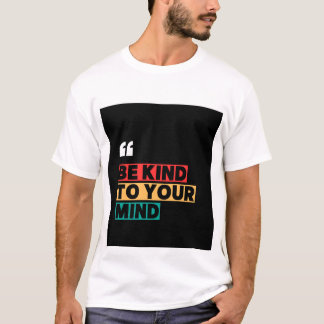 Sea amable con su mente con la camiseta de salud m