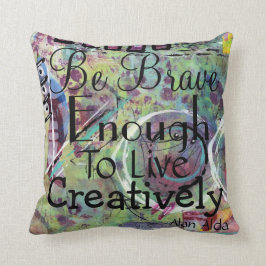 Sea bastante valiente vivir creativo almohada