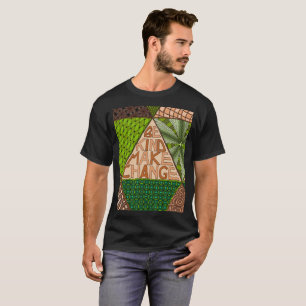 Sea bueno realizan el cambio - camiseta del