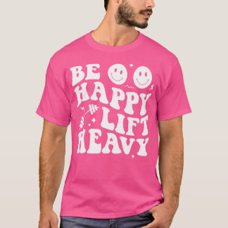 Sea Feliz Levante Fuerte Camisa De Trabajo Para Gy