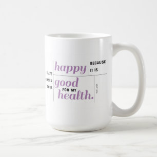 Sea feliz para su taza de la salud