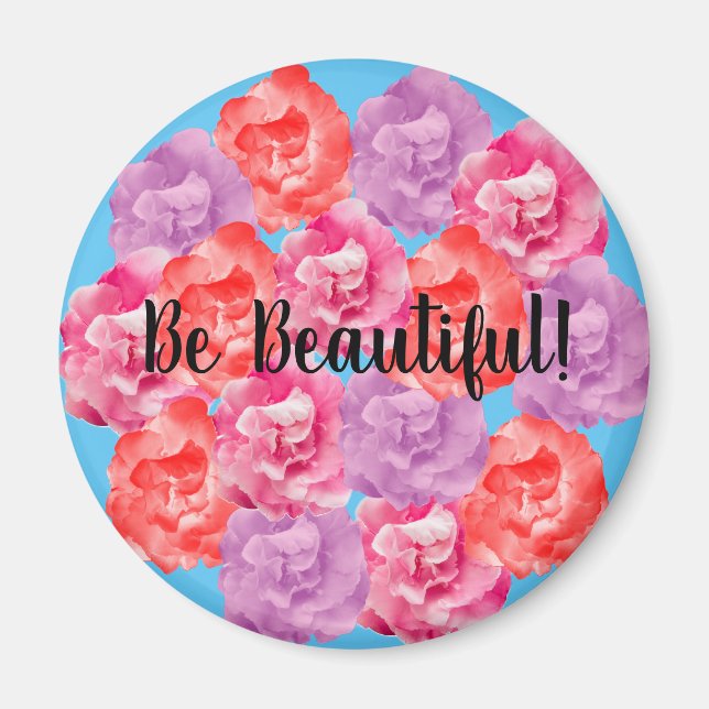 Sea hermoso imán de positividad (Frente)