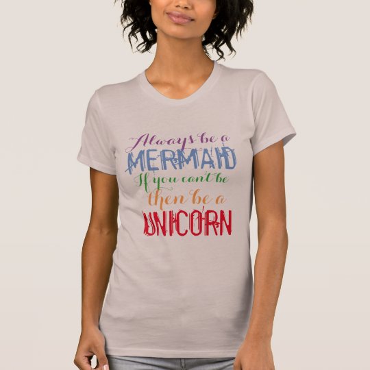 sea siempre una camiseta divertida del unicornio
