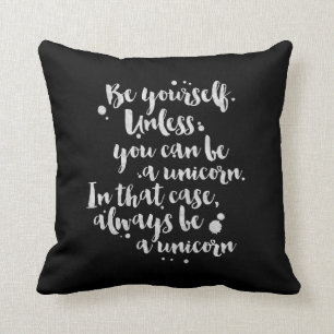 Sea un unicornio - almohada inspiradora