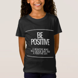 Sea una camiseta positiva - Inspire una vida posit