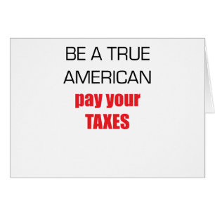 Sea una paga americana verdadera sus impuestos