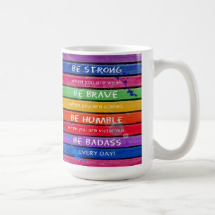SEA VALIENTE. Sea fuerte. - Arco iris - TAZA 2