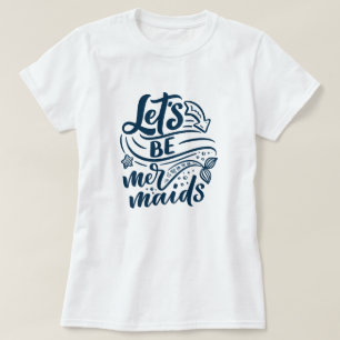 Seamos camisetas de las sirvientas
